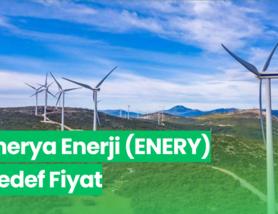 Enerya Enerji (ENERY) Hedef Fiyat 2023