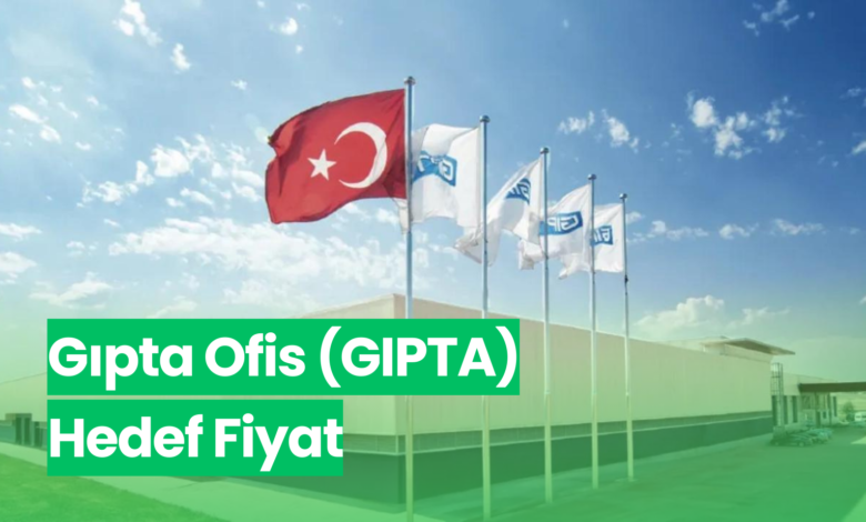 Gıpta Ofis (GIPTA) Hisse Hedef Fiyat