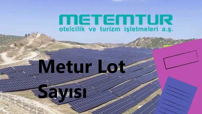 Metur Lot Sayısı – Lot Sayısı ve Fiyatı 2023! Ne iş yapar?